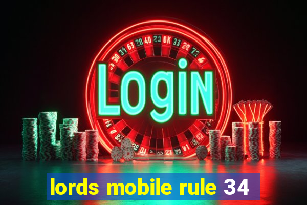 lords mobile rule 34